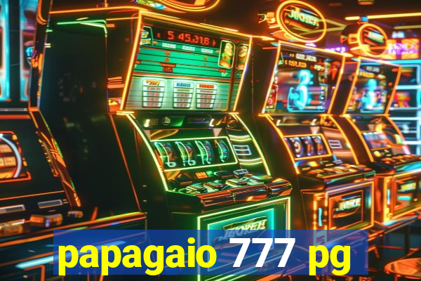 papagaio 777 pg